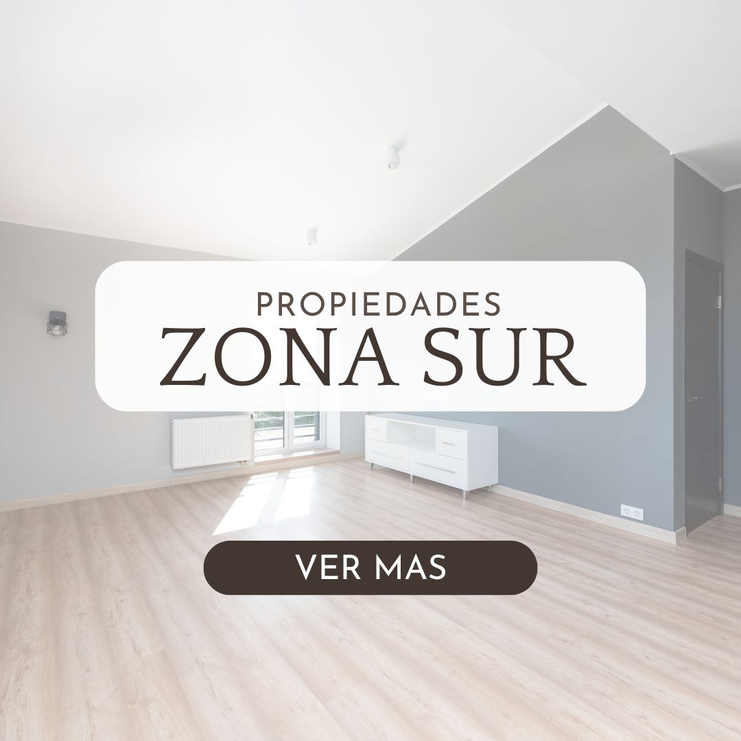 Propiedades en Zona Sur
